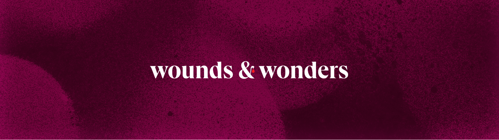 Wounds & Wonders